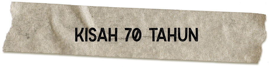 Kisah 70 Tahun